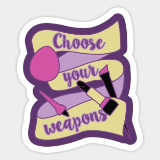 Choose your weapons Sticker